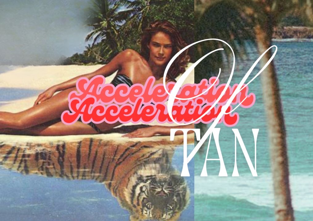 ACCELERATION OF TANNING ⚡