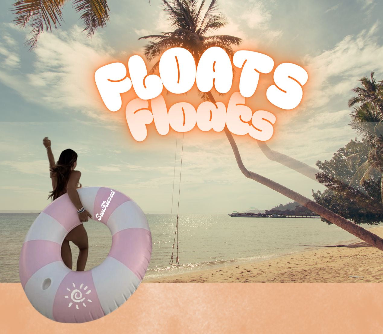 FLOATS 🏖️