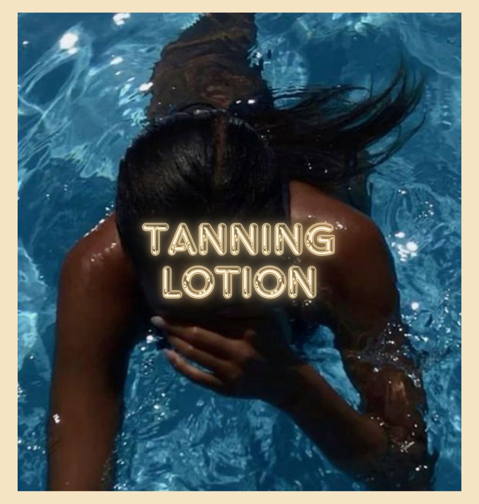TANNING LOTIONS